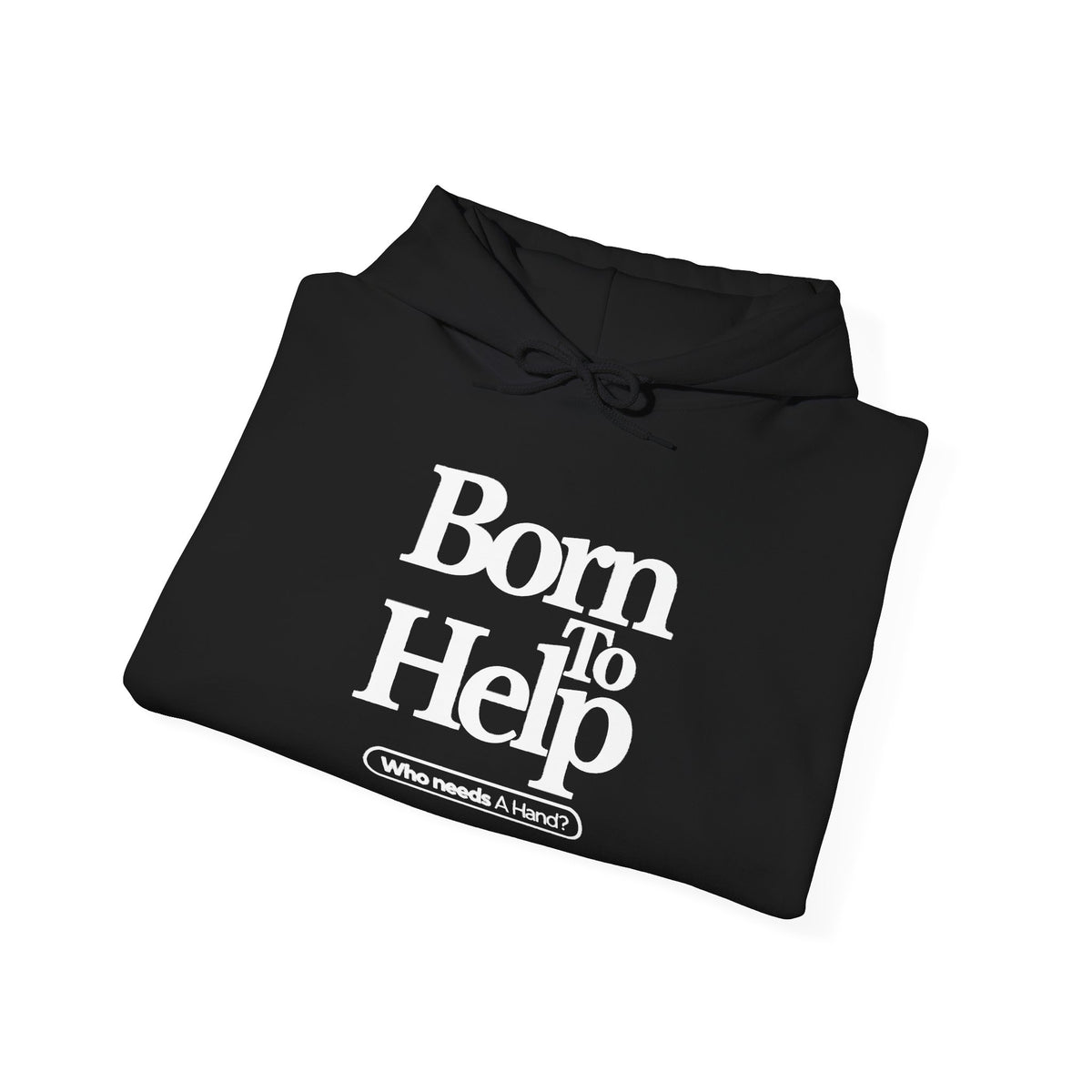 Classic Black Hoodie "Born To Help"