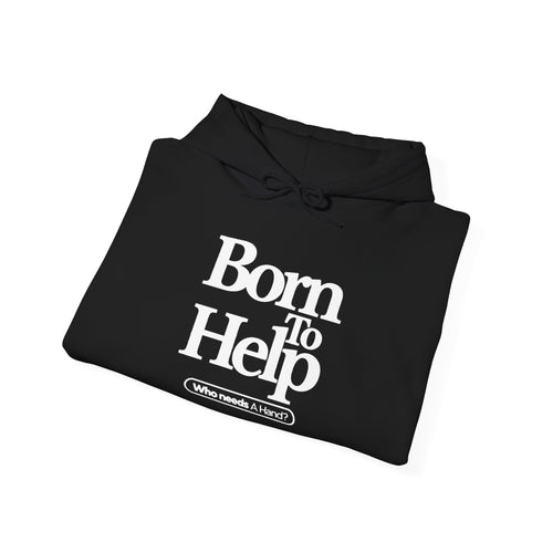 Classic Black Hoodie "Born To Help"